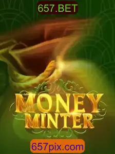 Descubra MoneyMinter: A Nova Sensação no Mundo dos Jogos com 657.BET